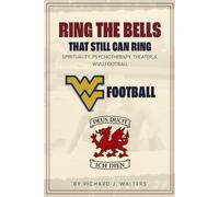 Ring the Bells That Still Can Ring: Psychotherapy, Theater, and WVU Football.