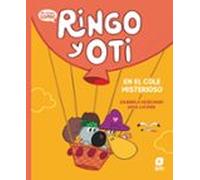 Ringo Y Oti En El Cole Misterioso