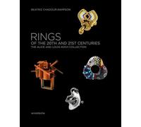 Rings of the 20th and 21st Centuries: The Alice and Louis Koch Collection