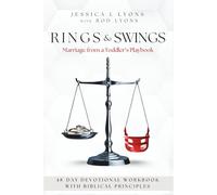 Rings & Swings: Marriage From A Toddler's Playbook
