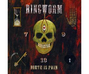 Ringworm - Birth Is Pain