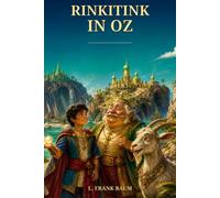Rinkitink in Oz: A Lost Kingdom, Three Magic Pearls, and a Journey to Oz