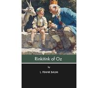 Rinkitink in Oz (Annotated): Prince Inga and Three Powerful Magical Pearls (Illustrated)