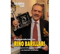 Rino Barillari. Il fotografo della Dolce Vita