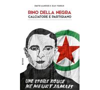 Rino Della Negra, calciatore e partigiano (Varia)