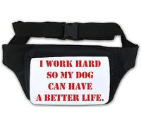 Riñonera con texto en inglés "I Work Hard so My Dog can Have a Better Life" color blanco, White, Talla única