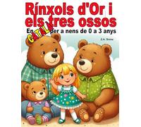 Rínxols d'Or i els tres ossos: En català per a nens de 0 a 3 anys (Col·lecció contes clàssics en català a nens de 0 a 3 anys)