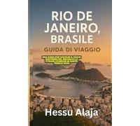 RIO DE JANEIRO BRASILE GUIDA DI VIAGGIO: Una guida per visitare il Pan di Zucchero del Brasile e le strade storiche di Santa Teresa 2026