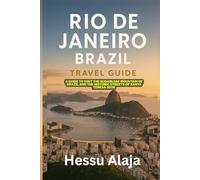 RIO DE JANEIRO BRAZIL TRAVEL GUIDE: A guide to Visit the Sugarloaf Mountain of Brazil and the historic streets of Santa Teresa 2026