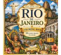 Rio de Janeiro Coloring Book for Adults: A Beautiful Travel Coloring Book Featuring 50 Iconic Scenes, Landmarks, Beaches & Carnival of Brazil