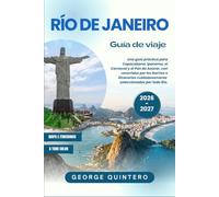 Río de Janeiro Guía de viaje 2026 · 2027: Una guía práctica para Copacabana, Ipanema, el Carnaval y el Pan de Azúcar, con recorridos por los barrios e ... cuidadosamente seleccionados por todo Río.