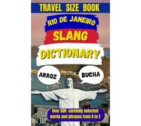 Rio de Janeiro Slang Dictionary: Speak Like a Carioca, Dance Like a Pro: 9 (Slang Dictionary Around The World)
