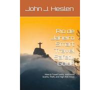 Rio de Janeiro Smart Travel Safety Guide: How to Travel Safely, and Avoid Scams, Theft, and High-Risk Areas (AllSourceTravel.com - Smart Travel Safety Guides)