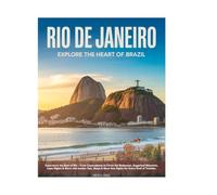 Rio De Janeiro Travel Guide 2025-2026: Explore Iconic Landmarks, Vibrant Neighborhoods, Pristine Beaches, Local Cuisine, Hidden Gems, Activities, and ... for an Unforgettable Brazilian Experience.