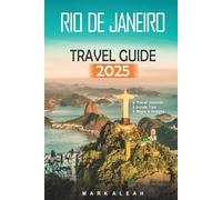 Rio de Janeiro Travel Guide 2025: Top Attractions, Hidden Gems, and Insider Tips for Your Brazil Adventure