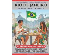 Rio de Janeiro Travel Puzzle Book: 50 Brain Games, Trivia & Things to Do for Adults | Local History, Landmarks, Hidden Tips & Culinary Secrets | The ... Trip (The Traveler's Puzzle Quest Series)