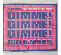 Rio & Mars - Gimme Gimme Gimme