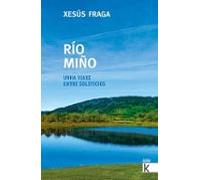 Río Miño. Unha Viaxe Entre Solsticios