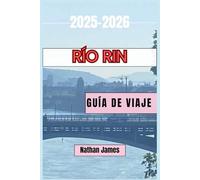 RÍO RIN GUÍA DE VIAJE 2025-2026: Descubra castillos, cultura, vino y rutas panorámicas por Alemania, Francia, Suiza y los Países Bajos.