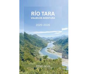 RÍO TARA VIAJES DE AVENTURA 2025-2026: Explora el rafting, el senderismo, la gastronomía y las tradiciones locales en el Parque Nacional Durmitor.