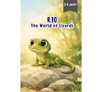 RIO The World of Lizards: A Gentle Educational Adventure About Lizards, Nature, and Animal Facts for Curious Kids