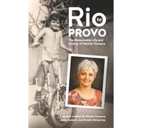 Rio to Provo: The Remarkable Life and History of Walstir Fonseca