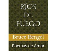 RÍOS DE FUEGO: Poemas de Amor