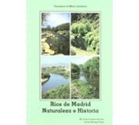 rios de madrid: naturaleza e historia