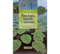 Rios Lagos Lagunas Y Marismas: Ecoguia Para Descubrir La Natura Leza