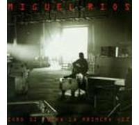 Rios, Miguel - Como Si Fuera La Primera Vez