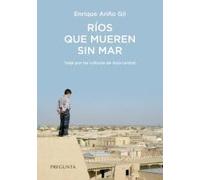 Ríos que mueren sin mar: Viaje por las culturas de Asia central (SIN COLECCION)