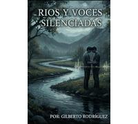 RIOS Y VOCES SILENCIADAS (Horizontes Silenciados)