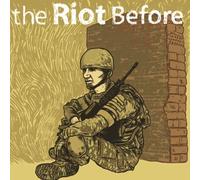 Riot Before, The - 2005-2007 [Vinilo]