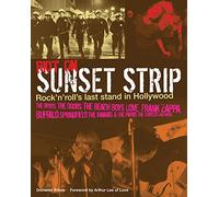 Riot on Sunset Strip: Rock 'n' Roll's Last Stand in 60s Hollywood