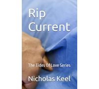 Rip Current: The Tides Of Love Series (Rescue Of The Heart)