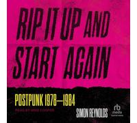 Rip It Up and Start Again: Postpunk 1978-1984