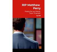 RIP Matthew Perry: Poetry For Our Friend From "Friends"