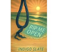 Rip Me Open (Break Me Gently)