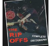 RIP OFFS, THE - COMPLETE DISCOGRAPHY