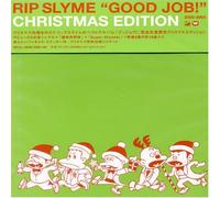 Rip Slyme - Good Job! X'Mas Edition(Ltd.Release) ??????