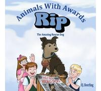 Rip the Amazing Rescue Dog: Animals with Awards: 3