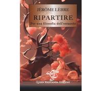 Ripartire. Per una filosofia dell'ostacolo