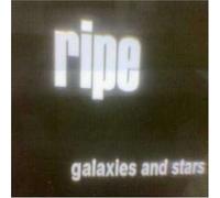 Ripe - Galaxies and Stars [Import]