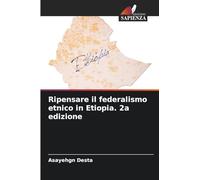 Ripensare il federalismo etnico in Etiopia. 2a edizione