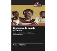 Ripensare la scuola africana: Verso un Modello Africano di Educazione Produttiva (MAEP)
