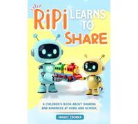 Ripi Learns to Share. A Children´s book about sharing and kindness at home and school
