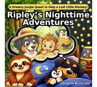 Ripley's Nighttime Adventures: A Dreamy Jungle Quest to Help a Lost Little Monkey!: 2
