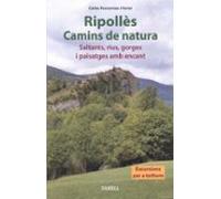 Ripolles. Camins De Natura. Saltants Rius Gorges I Paisatges Amb Encan