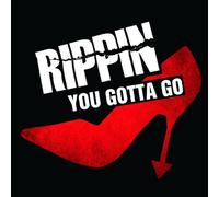 Rippin - You Gotta Go