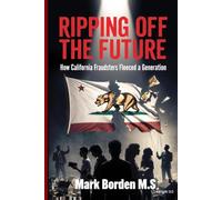 Ripping Off the Future How California Fraudsters Fleeced a Generation